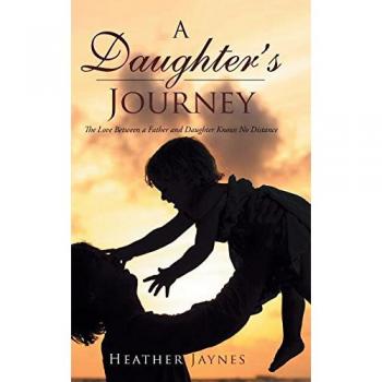 A Daughter's Journey: The Love Between a Father and Daughter Knows No Distance
