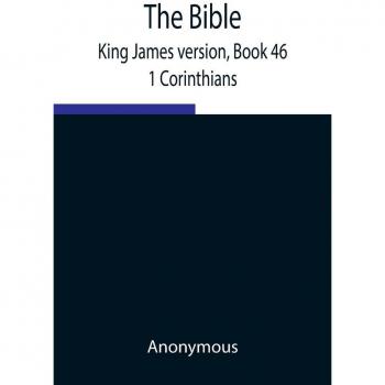 The Bible King James version Book 46; 1 Corinthians