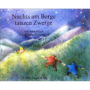 Nachts am Berge tanzen Zwerge