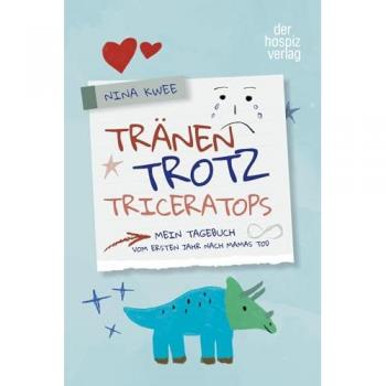 Tränen, Trotz, Triceratops