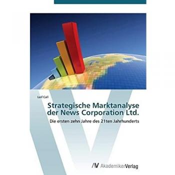 Strategische Marktanalyse der News Corporation Ltd.