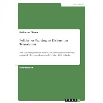 Politisches Framing im Diskurs um Terrorismus