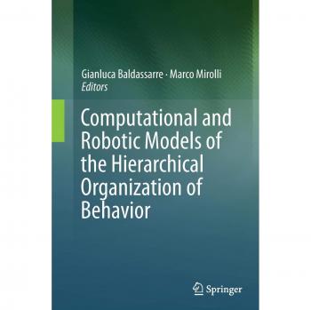 Computational and Robotic Models of the Hierarchical Organization of Behavior