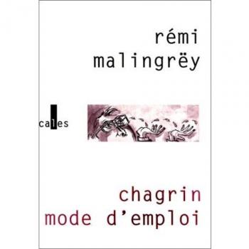 Chagrin  mode d'emploi