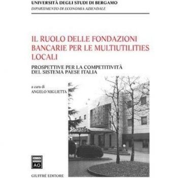 Ruolo delle fondazioni bancarie per le multiutilities locali