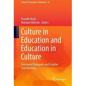 Culture in Education and Education in Culture: Tensioned Dialogues and Creative Constructions