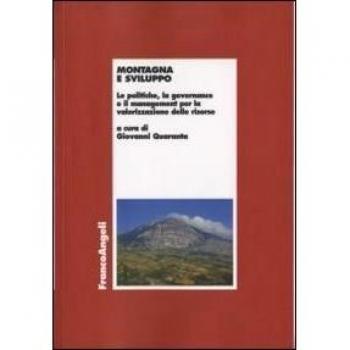 Montagna e sviluppo. Le politiche, la governance e il management per la valorizzazione delle risorse