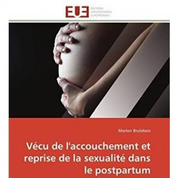 Vécu de l'accouchement et reprise de la sexualité dans le postpartum