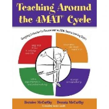 McCarthy, Bernice: Teaching Around the 4mat(r) Cycle
