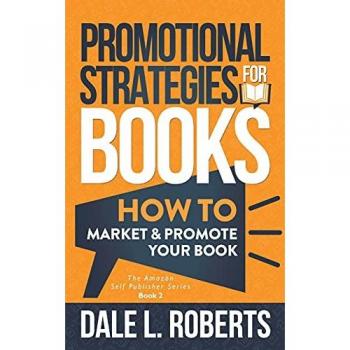 Promotional Strategies for Books: How to Market & Promote Your Book
