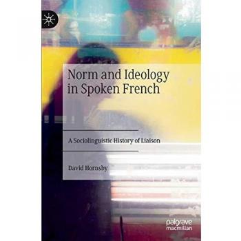 Norm and Ideology in Spoken French