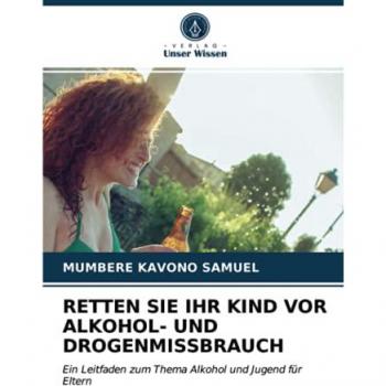 RETTEN SIE IHR KIND VOR ALKOHOL