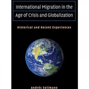 International Migration in the Age of Crisis and Globalization