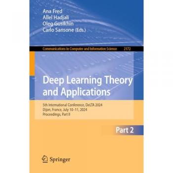Deep Learning Theory and Applications: 5th International Conference, DeLTA 2024, Dijon, France, July 10–11, 2024, Proceedings, Part II (Communications in Computer and Information Science, Band 2172)