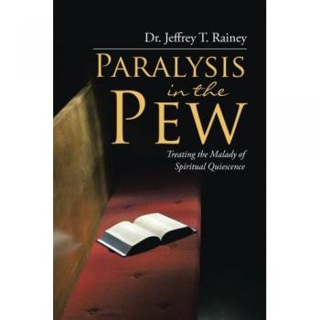 Paralysis in the Pew: Treating the Malady of Spiritual Quiescence