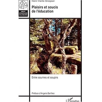 Plaisirs et soucis de l'éducation