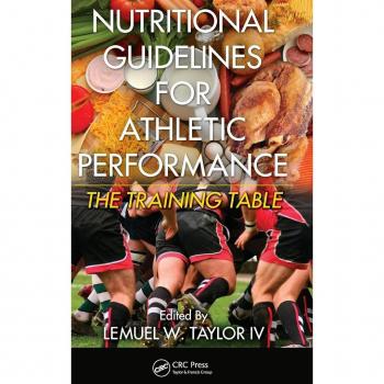 CRC Press I, LLC Nutritional Guidelines for Athletic Performance: The Training Table