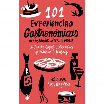 101 experiencias gastronómicas que no te puedes perder