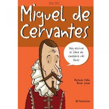 Em dic. Miguel de cervantes