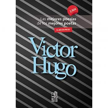 Victor hugo: las mejores poesías de los mejores poetas (Tapa blanda).