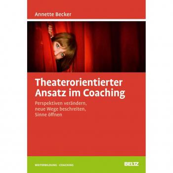 beltz verlag Theaterorientierter Ansatz im Coaching