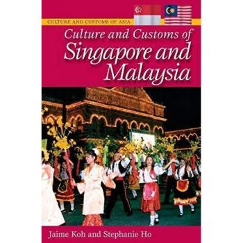 Culture and Customs of Singapore and Malaysia (Culture and Customs of Asia)