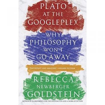 Plato at the Googleplex: Why Philosophy Won't Go Away