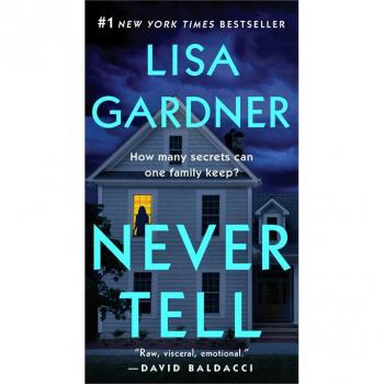 Lisa Gardner Never Tell: A Novel (A D.D. Warren And Flora Dane Novel)