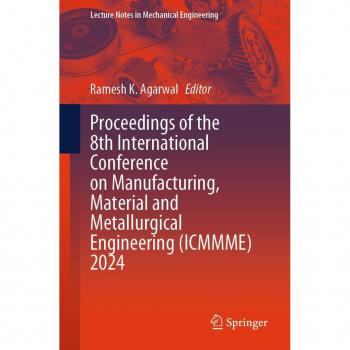 Proceedings of the 8th International Conference on Manufacturing, Material and Metallurgical Engineering (ICMMME) 2024