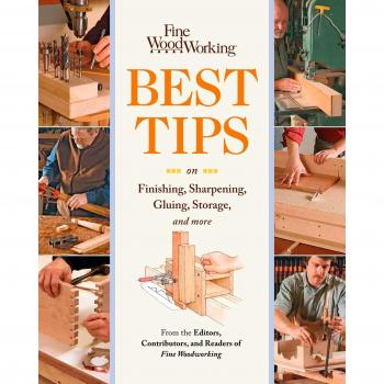 Fine Woodworking Best Tips on Finishing Sharpening Gluing Storage and More by Edited by Fine Woodworking