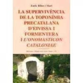 La supervivència de la toponímia precatalana d'Eivissa i Formentera i l'onomasticon cataloniae