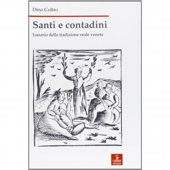 Santi e contadini. Lunario della tradizione orale veneta