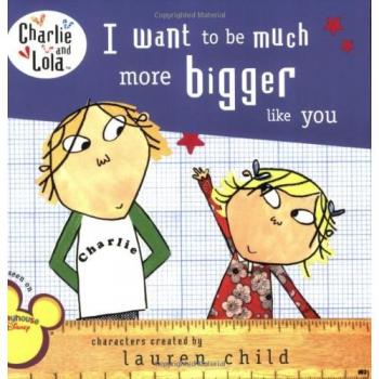 I Want to Be Much More Bigger Like You