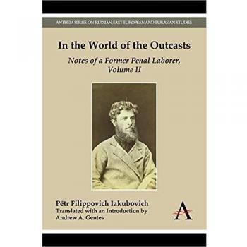 In the World of the Outcasts, Volume II: Notes of a Former Penal Laborer