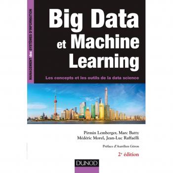 Big Data et Machine Learning : Les concepts et les outils de la data science