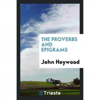 The Proverbs and Epigrams