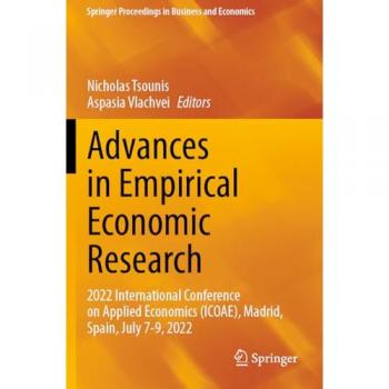 Advances in Empirical Economic Research: 2022 International Conference on Applied Economics (ICOAE), Madrid, Spain, July 7-9, 2022 (Springer Proceedings in Business and Economics)