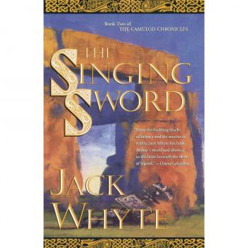 The Singing Sword: The Dream of Eagles, Volume 2