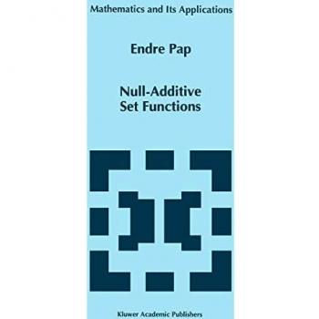 Null-Additive Set Functions (Mathematics and Its Applications) (Mathematics and Its Applications, 337, Band 337)