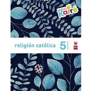 Religión Católica. 5 Primaria. Nuevo Kairé