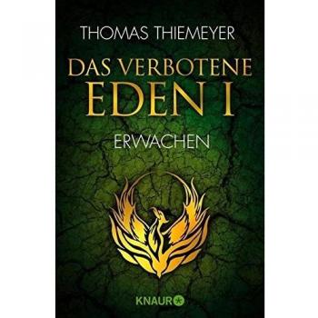Thomas Thiemeyer Das Verbotene Eden 1: Erwachen (Knaur Tb)