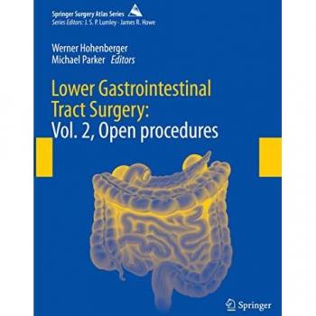 Lower Gastrointestinal Tract Surgery: Vol. 2, Open procedures (Springer Surgery Atlas Series, Band 2)