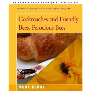 Cockroaches and Friendly Bees, Ferocious Bees