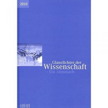 Glanzlichter der Wissenschaft 2010: Ein Almanach