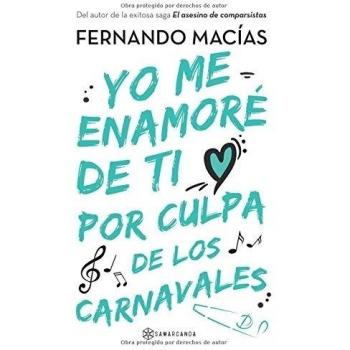 Yo me enamoré de ti por culpa de los Carnavales
