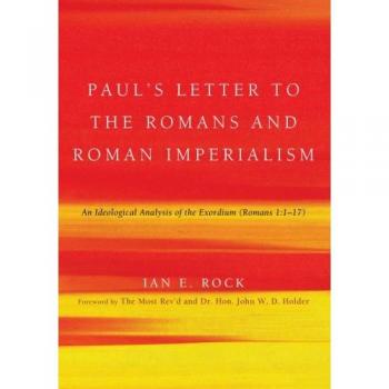 Paul's Letter to the Romans and Roman Imperialism