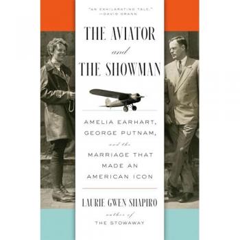 Laurie Gwen Shapiro The Aviator and the Showman