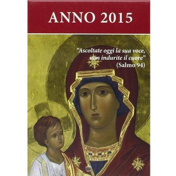 Ascoltate oggi la sua voce 2015. Calendario liturgico dell'ascolto