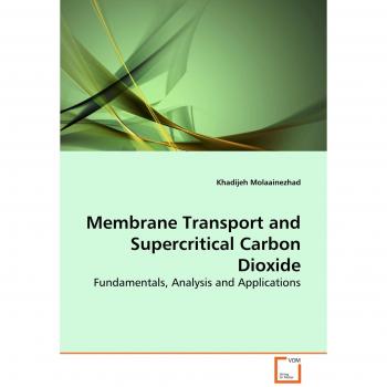 Membrane Transport and Supercritical Carbon Dioxide
