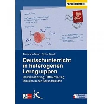 Deutschunterricht in heterogenen Lerngruppen: Individualisierung, Differenzierung, Inklusion in den Sekundarstufen